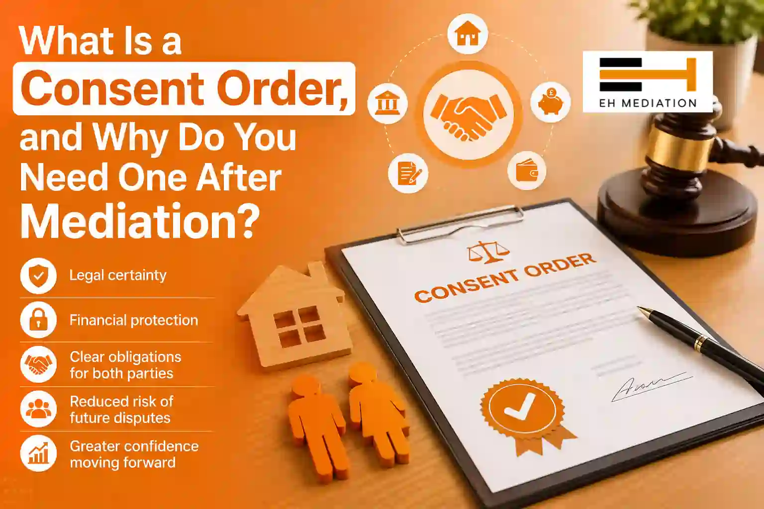 What Is a Consent Order, and Why Do You Need One After Mediation St Ives?